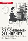 Claire L. Evans: Die Pionierinnen des Internets, Buch