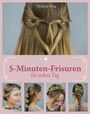 Victoria Posa: 5-Minuten-Frisuren für jeden Tag, Buch