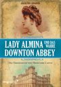 Lady Fiona Gräfin von Carnarvon: Lady Almina und das wahre Downton Abbey, Buch