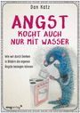 Dan Katz: Angst kocht auch nur mit Wasser, Buch