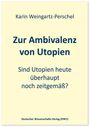 Karin Weingartz-Perschel: Zur Ambivalenz von Utopien, Buch