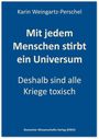 Karin Weingartz-Perschel: Mit jedem Menschen stirbt ein Universum, Buch