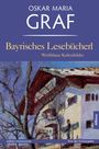 Oskar Maria Graf: Bayrisches Lesebücherl, Buch