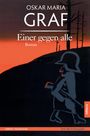 Oskar Maria Graf: Einer gegen alle, Buch