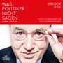 Gregor Gysi: Was Politiker nicht sagen, CD,CD,CD,CD,CD