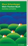 Klaus Schamberger: Mein Franken-Buch, Buch