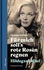 Christian Schröder: Für mich soll's rote Rosen regnen. Hildegard Knef, Buch