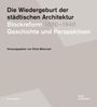 : Die Wiedergeburt der städtischen Architektur. Blockreform 1890-1940, Buch