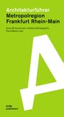 Anna Scheuermann: Architekturführer Metropolregion Frankfurt Rhein-Main, Buch