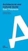 Natascha Meuser: East Polynesia. Architectural and Cultural Guide, Buch