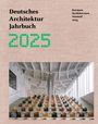 : Deutsches Architektur Jahrbuch 2025 / German Architecture Annual 2025, Buch