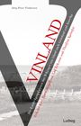 Jörg-Peter Findeisen: Vinland - Die Entdeckungsfahrten der Wikinger von Island nach Grönland und Amerika, Buch