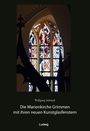 : Die Marienkirche Grimmen mit ihren neuen Kunstglasfenstern, Buch