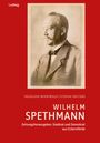 Ingelene Rodewald: Wilhelm Spethmann - Zeitungsherausgeber, Stadtrat und Demokrat aus Eckernförde, Buch