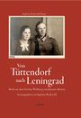 Johannes Bastian: Von Tüttendorf nach Leningrad - Briefe aus dem Zweiten Weltkrieg von Johannes Bastian, Buch