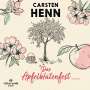 Carsten Sebastian Henn: Das Apfelblütenfest, MP3