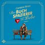 „Carsten Henn, Der Buchspazierer und die Liebe, Roman“. Ein älterer Mann sitzt auf einer Bank mit Herzballon und Rosen.