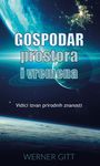 Werner Gitt: Gospodar Prostora I Vremena, Buch