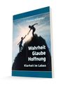 Thomas Schneider: Wahrheit Glaube Hoffnung, Buch
