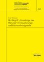 Arno Wiemann: Der Begriff "Grundzüge der Planung" im Bauplanungs- und Raumordnungsrecht, Buch