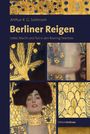 "Arthur R. G. Solmssen: Berliner Reigen. Liebe, Macht und Tod in den Roaring Twenties. Edition Andreae. Gustav-Klimt-Gemälde."