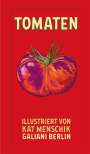 Kat Menschik: Tomaten, Buch