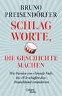 Bruno Preisendörfer: Schlagworte, die Geschichte machen, Buch