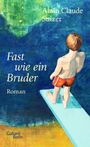 Alain Claude Sulzer: Fast wie ein Bruder, Buch