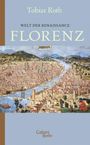 Tobias Roth: Welt der Renaissance: Florenz, Buch