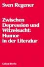 Sven Regener: Zwischen Depression und Witzelsucht, Buch