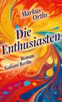 Markus Orths: Die Enthusiasten, Buch