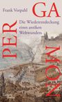 Text: Frank Vorpahl, PERGAMON, Die Wiederentdeckung eines antiken Weltwunders. Gemälde einer antiken Stadt.