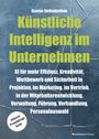 Gaston Geilenkothen: Künstliche Intelligenz im Unternehmen, Buch