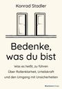 Stadler Konrad: Bedenke, was du bist, Buch