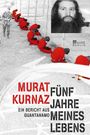 Murat Kurnaz: Fünf Jahre meines Lebens, Buch