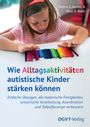 „Wie Alltagsaktivitäten autistische Kinder stärken können. (...) DGVT-Verlag.“ Mädchen sortiert Buntstifte.