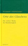 Fulbert Steffensky: Orte des Glaubens, Buch