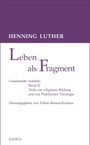 Henning Luther: Leben als Fragment, Bd. 2, Buch
