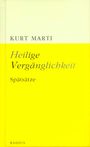 Kurt Marti: Heilige Vergänglichkeit, Buch