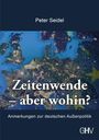 Peter Seidel: Zeitenwende - aber wohin?, Buch