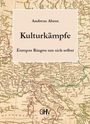 "Andreas Abros, Kulturkämpfe: Europas Ringen um sich selbst," Text auf altem Europakartenhintergrund.