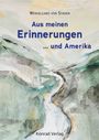 Text: "Wendelgard von Staden, Aus meinen Erinnerungen ... und Amerika, Konrad Verlag." 

Aquarellartige Landschaftsillustration.