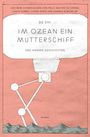 Gu Shi: Im Ozean ein Mutterschiff, Buch