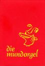 Die Mundorgel - Großdruck Textausgabe, Buch