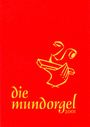 : Die Mundorgel - XXL-Großdruck Textausgabe, Buch