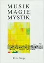 Fritz Stege: Musik Magie Mystik, Buch