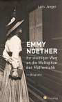 Lars Jaeger: Emmy Noether. Ihr steiniger Weg an die Weltspitze der Mathematik, Buch