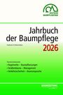 "Jahrbuch der Baumpflege 2026" in großer Schrift. Themen: Regelwerke, Straßenbäume, Verkehrssicherheit. Oben ein grünes Logo.