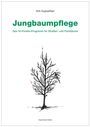"Jungbaumpflege: Das 10-Punkte-Programm für Straßen- und Parkbäume" von Dirk Dujesiefken. Baumillustration mit roten Pfeilen.