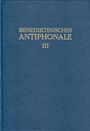 Rhabanus Erbacher: Benediktinisches Antiphonale Band III, Buch